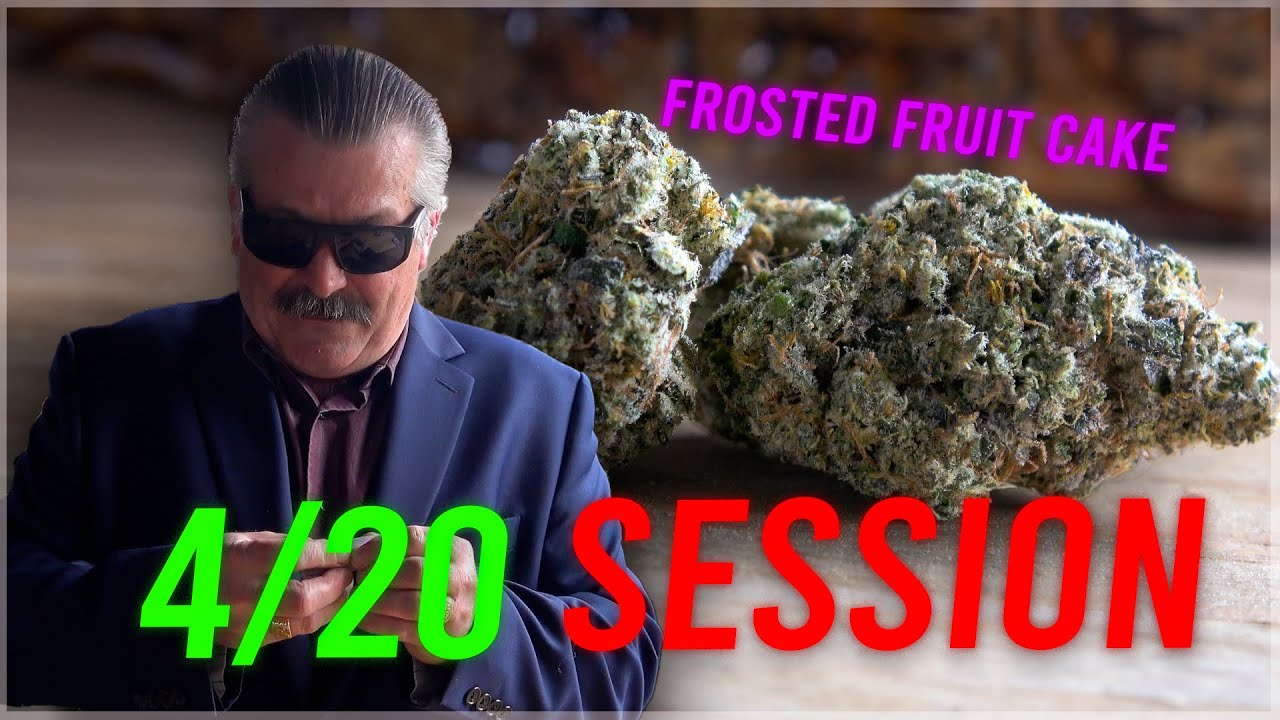 4/20 Frosted Fruit Cake Session