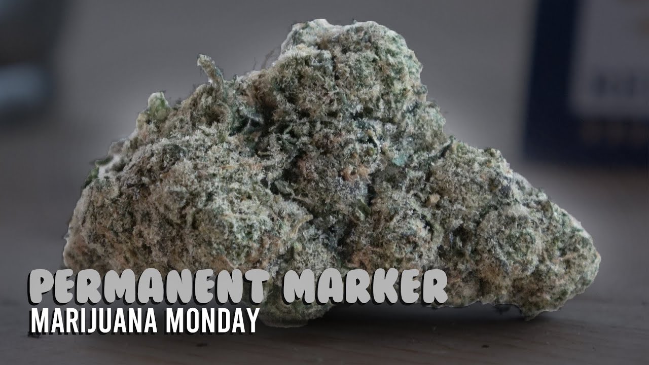 Permanent Marker Marijuana Monday