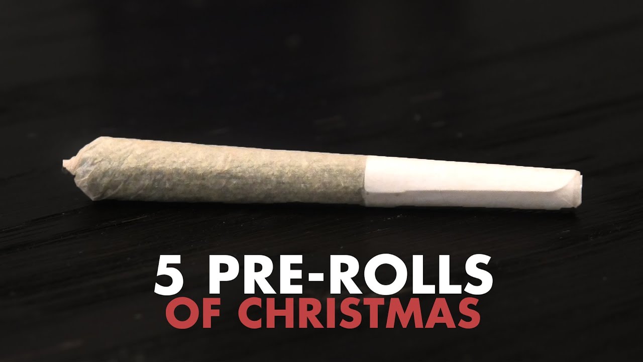The 5 Pre-Rolls of Christmas (DAY 5)