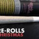 The 5 Pre-Rolls of Christmas (DAY 1)
